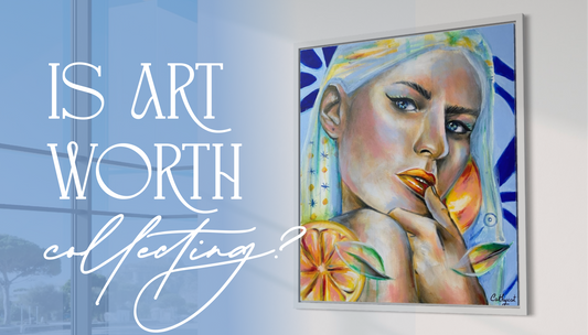 What Makes Art Worth Collecting? 5 Signs It Will Speak to Your Soul Forever
